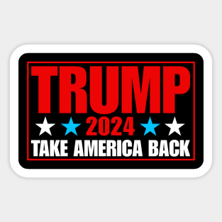 Trump 2024 take america back Sticker